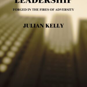 Crucibles of Leadership: Forged in the Fires of Adversity (Seasons of Success)
