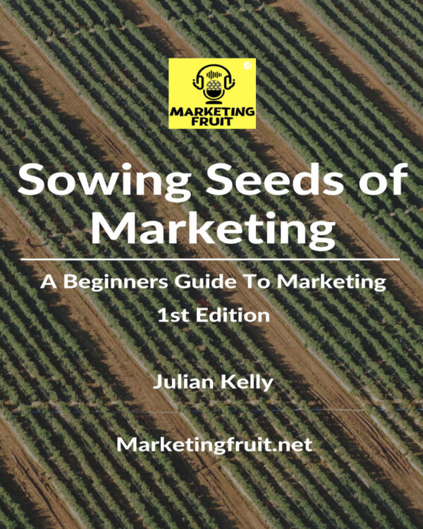 Sowing seeds of marketing: A beginners guide to marketing