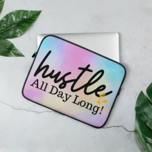 "Hustle all day" Laptop Sleeve